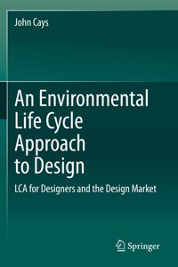 An Environmental Life Cycle Approach to Design