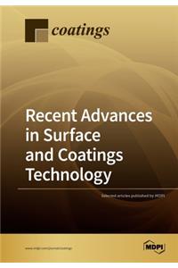 Recent Advances in Surface and Coatings Technology
