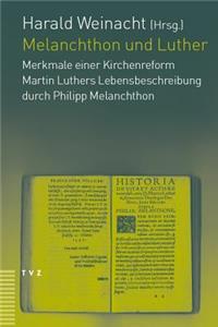 Melanchthon Und Luther