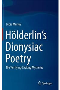 Hölderlin’s Dionysiac Poetry