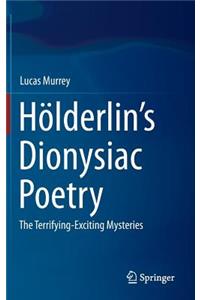 Hölderlin's Dionysiac Poetry