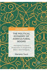 Political Economy of Agricultural Booms