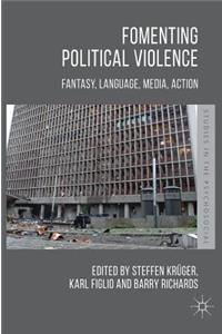 Fomenting Political Violence