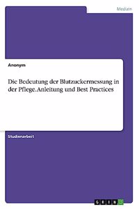 Bedeutung der Blutzuckermessung in der Pflege. Anleitung und Best Practices