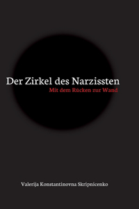 Der Zirkel des Narzissten