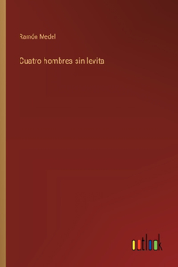 Cuatro hombres sin levita