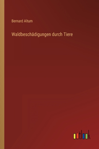 Waldbeschädigungen durch Tiere