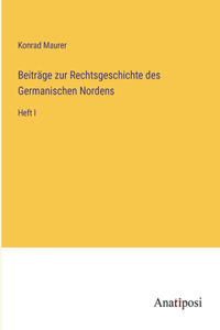 Beiträge zur Rechtsgeschichte des Germanischen Nordens