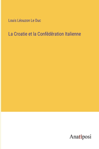 Croatie et la Confēdēration Italienne