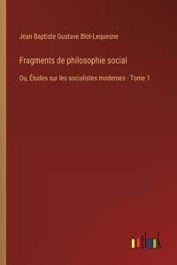 Fragments de philosophie social