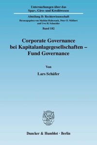 Corporate Governance Bei Kapitalanlagegesellschaften - Fund Governance