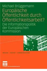 Europäische Öffentlichkeit Durch Öffentlichkeitsarbeit?