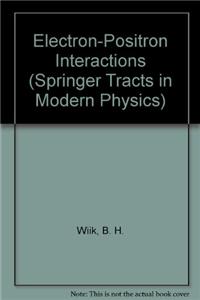 Electron-Positron Interactions