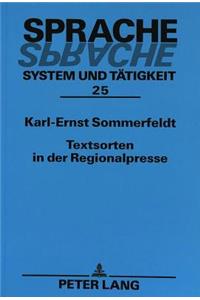 Textsorten in Der Regionalpresse: Bemerkungen Zu Ihrer Gestaltung Und Entwicklung