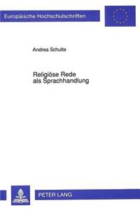 Religioese Rede als Sprachhandlung