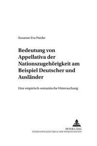 Bedeutung Von Appellativa Der Nationszugehoerigkeit Am Beispiel «Deutscher» Und «Auslaender»