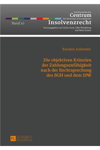 objektiven Kriterien der Zahlungsunfaehigkeit nach der Rechtsprechung des BGH und dem IDW