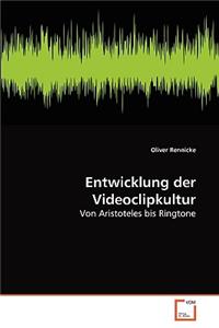 Entwicklung der Videoclipkultur