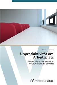 Unproduktivität am Arbeitsplatz