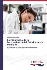 Configuración de la Trascendencia del Estudiante de Medicina