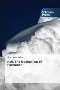 Hail. The Mechanism of Formation