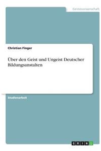 Über den Geist und Ungeist Deutscher Bildungsanstalten