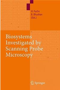 Biosystems Investigated by Scanning Probe Microscopy