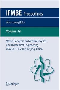World Congress on Medical Physics and Biomedical Engineering May 26-31, 2012, Beijing, China