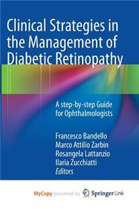 Clinical Strategies in the Management of Diabetic Retinopathy