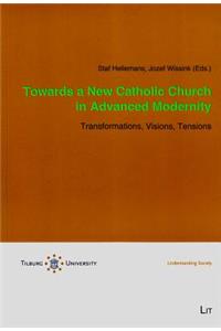 Towards a New Catholic Church in Advanced Modernity, 5