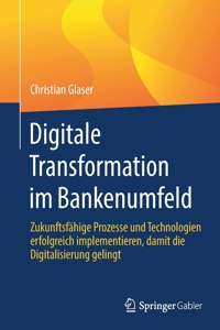 Digitale Transformation Im Bankenumfeld