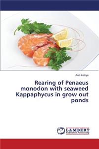 Rearing of Penaeus Monodon with Seaweed Kappaphycus in Grow Out Ponds