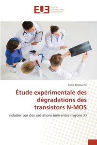 Étude expérimentale des dégradations des transistors N-MOS