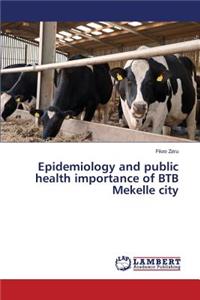 Epidemiology and public health importance of BTB Mekelle city