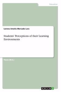 Students' Perceptions of their Learning Environments