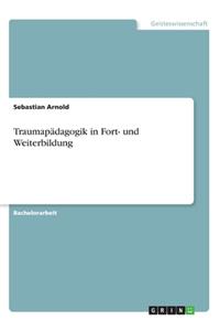 Traumapädagogik in Fort- und Weiterbildung