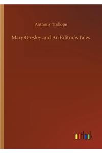 Mary Gresley and An Editor´s Tales