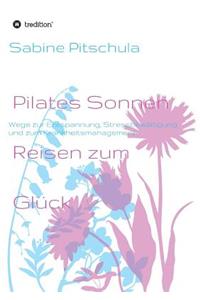 Pilates Sonnen Reisen ins Glück