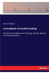 A Handbook of Invalid Cooking