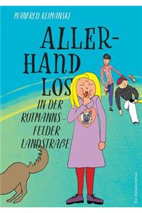 Allerhand los in der Rutmannsfelder Landstraße: Eine Detektivgeschichte für Kinder ab 9 Jahren