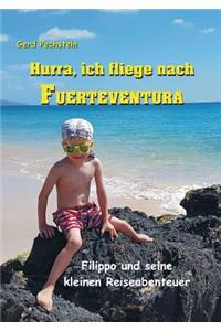 Hurra, Ich Fliege Nach Fuerteventura