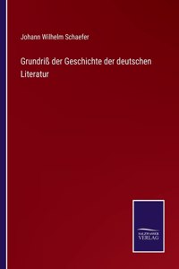 Grundriß der Geschichte der deutschen Literatur