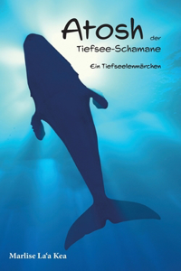 Atosh, der Tiefsee-Schamane