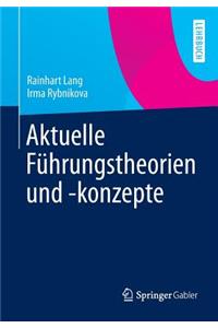 Aktuelle Führungstheorien Und -Konzepte