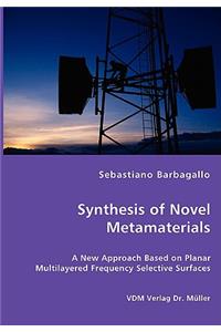 Synthesis of Novel Metamaterials