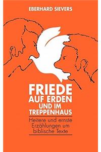 Friede auf Erden und im Treppenhaus