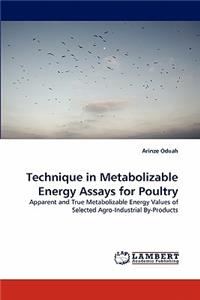 Technique in Metabolizable Energy Assays for Poultry