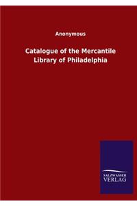 Catalogue of the Mercantile Library of Philadelphia