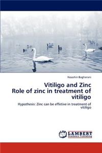 Vitiligo and Zinc Role of zinc in treatment of vitiligo