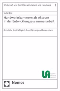 Handwerkskammern ALS Akteure in Der Entwicklungszusammenarbeit